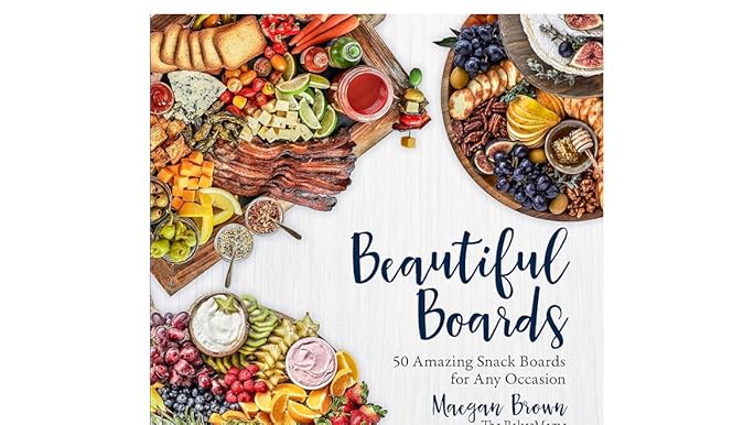 ☆最終価格☆Beautiful Boards パーティー スナックボード参考書 Beautiful Boards: 50 Amazing Snack Boards for Any Occasion
